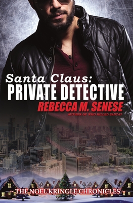 Santa Claus: Private Detective - Senese, Rebecca M