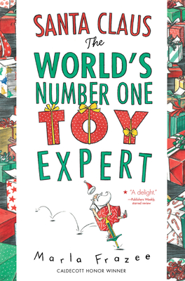 Santa Claus: The World's Number One Toy Expert: A Christmas Holiday Book for Kids - 