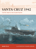Santa Cruz 1942: Carrier Duel in the South Pacific