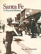 Santa Fe, a pictorial history