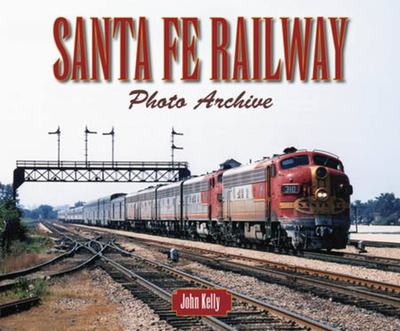 Santa Fe Railway Photo Archive - Kelly, John