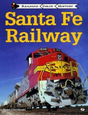 Santa Fe Railway - Glischinski, Steve