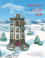 Santa's Bully Elf: Volume 1
