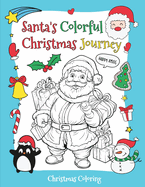 Santa's Colorful Christmas Journey: A Christmas Holiday Book