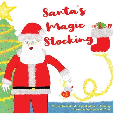 Santa's Magic Stocking - Cope, Jakki M, and Fleming, Maria A