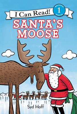 Santa's Moose: A Christmas Holiday Book for Kids - Hoff, Syd