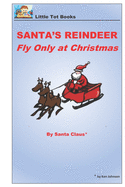 Santa's Reindeer Fly Only at Christmas: On Christmas Day in the Morning