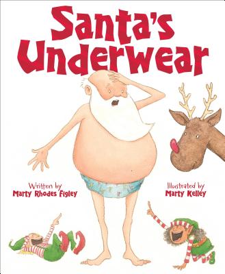 Santa's Underwear - Figley, Marty Rhodes, and Gillick, Michael (Narrator)