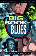 Santelli Robert : Big Book of the Blues