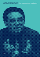 Santiago Calatrava, Conversaciones Con Estudiantes
