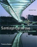Santiago Calatrava: The Poetics of Movement - Tzonis, Alexander