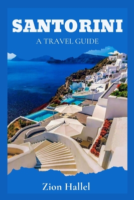 Santorini: A Travel Guide - Hallel, Zion