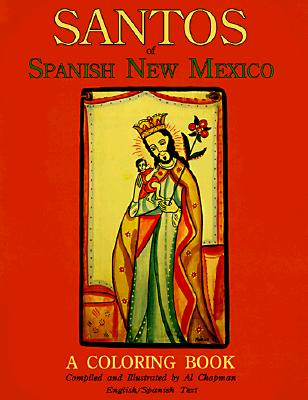 Santos of Spanish New Mexico, a Coloring Book - Chapman, Al