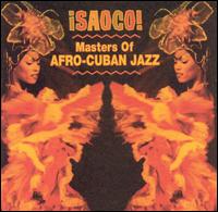 Saoco! Masters of Afro-Cuban Jazz - Various Artists