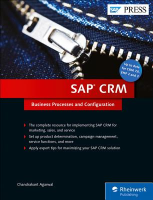 SAP CRM: Business Processes and Configuration - Agarwal, Chandrakant