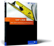 SAP CRM Web Client-Customizing and Development