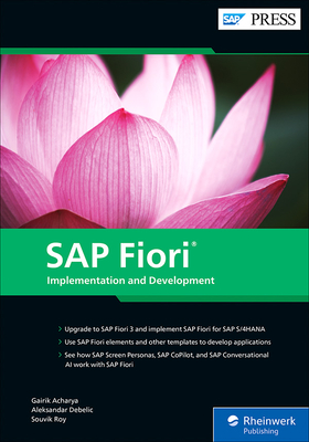 SAP Fiori: Implementation and Development - Roy, Souvik, and Debelic, Aleksander, and Acharya, Gairik