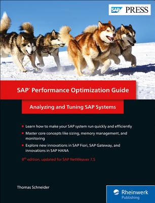 SAP Performance Optimization Guide: Analyzing and Tuning SAP Systems - Schneider, Thomas