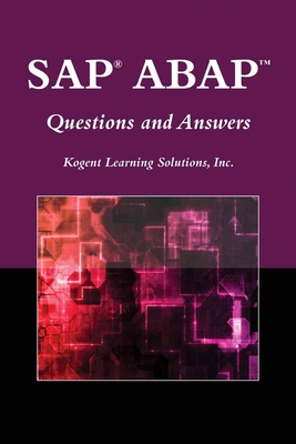 SAP (R) ABAP (TM) Questions And Answers - Kogent Learning Solutions, Inc.,