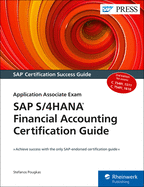 SAP S/4hana Financial Accounting Certification Guide: Application Associate Exam