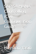 SAP S4 HANA Controlling (CO) Configuration Guide