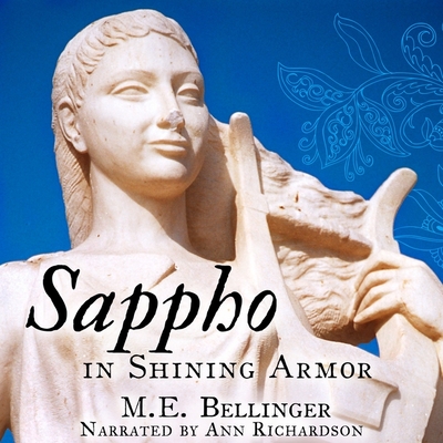 Sappho in Shining Armor - Bellinger, M E, and Richardson, Ann (Read by)