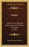 Sappho: Memoir, Text, Selected Renderings and a Literal Translation (1920)