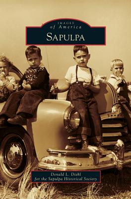 Sapulpa - Diehl, Donald L, and Sapulpa Historical Society