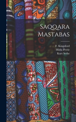 Saqqara Mastabas - Sethe, Kurt, and Murray, Margaret a, and Hansard, F