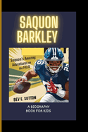 Saquon Barkley: Saquon's Amazing Adventures on the Field ( A Biography Book for Kids)