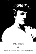 Sara Crewe or What Happened At Miss Minchin's - Burnett, Francis Hodgson