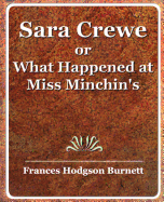 Sara Crewe or What Happened at Miss Minchin's