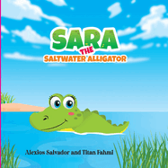 Sara the Saltwater Alligator