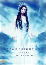Sarah Brightman: La Luna - Live in Concert - Bruce Gowers