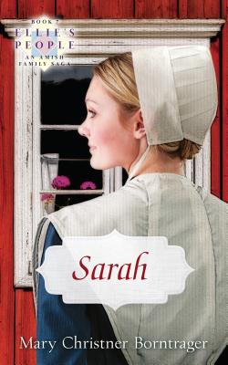 Sarah: Ellie's People, Book 7 - Christner Borntrager, Mary