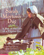 Sarah Morton's Day: A Day in the Life of a Pilgrim Girl (Blr) - Waters, Kate