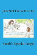 Sarah's Special Angel: Second Edition - Wilson, Jennifer