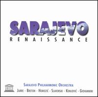 Sarajevo Renaissance - Sarajevo Philharmonic Orchestra