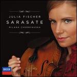 Sarasate - Julia Fischer (violin); Milana Chernyavska (piano)