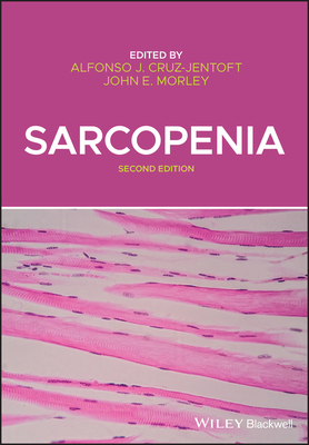 Sarcopenia - Cruz-Jentoft, Alfonso J. (Editor), and Morley, John E. (Editor)