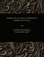 Sardinia. [An Account of a Residence in Sardinia. by M. Davey