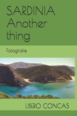 Sardinia Another Thing: Fotografie - Concas, Libero