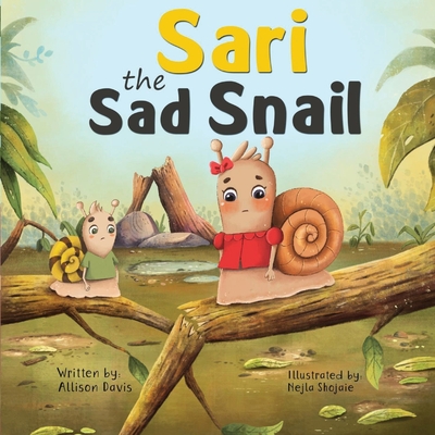 Sari the Sad Snail - Davis, Allison
