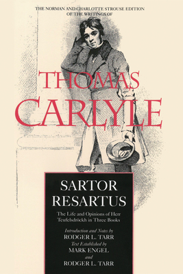 Sartor Resartus: The Life and Opinions of Herr Teufelsdrckh in Three Books Volume 2 - Carlyle, Thomas, and Engel, Mark (Text by), and Tarr, Rodger L (Text by)