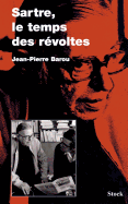 Sartre, le temps des r?voltes