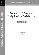 Sarvistan: A Study in Early Iranian Architecture