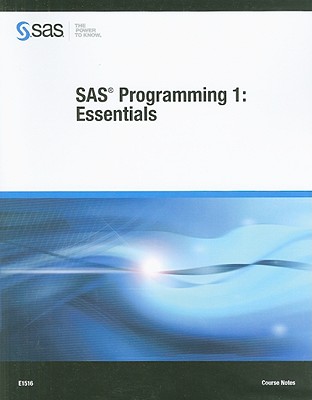 SAS Programming 1: Essentials Course Notes - SAS Publishing (Creator)