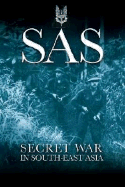 SAS: Secret War in South-East Asia