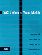 SAS System for Mixed Models - Milliken, George A, PH.D., and Stroup, Walter W, PH.D., and Littell, Ramon C
