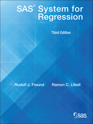 SAS System for Regression 3e - Freund, Rudolf, and Littell, Ramon